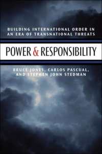 Power and Responsibility : Building International Order in an Era of Transnational Threats
