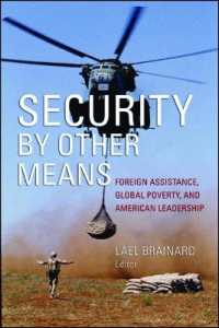 別様のセキュリティ：国益のための対外援助<br>Security by Other Means : Foreign Assistance, Global Poverty, and American Leadership