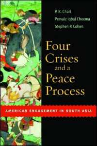 Four Crises and a Peace Process : American Engagement in South Asia