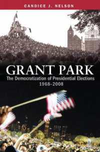 Grant Park : The Democratization of Presidential Elections, 1968-2008