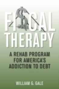 Fiscal Therapy : A Rehab Program for America's Addiction to Debt