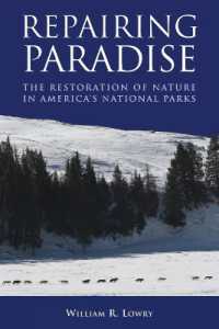 Repairing Paradise : The Restoration of Nature in America's National Parks