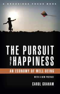『幸福の経済学：人々を豊かにするものは何か』（原書）<br>The Pursuit of Happiness : An Economy of Well-Being (Brookings Focus Book)