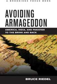 Avoiding Armageddon : America, India, and Pakistan to the Brink and Back (Brookings Focus Books)