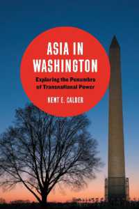 Asia in Washington : Exploring the Penumbra of Transnational Power