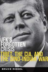 JFK's Forgotten Crisis : Tibet， the CIA， and Sino-Indian War