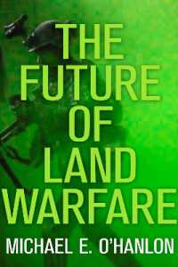 The Future of Land Warfare (Geopolitics in the 21st Century)
