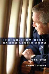 Second-term Blues : How George W. Bush Has Governed