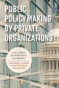 Public Policymaking by Private Organizations : Challenges to Democratic Governance
