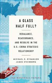 A Glass Half Full? : Rebalance, Reassurance, and Resolve in the U.S.-China Strategic Relationship (The Marshall Papers)