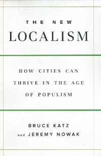 The New Localism : How Cities Can Thrive in the Age of Populism