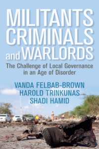 Militants, Criminals, and Warlords : The Challenge of Local Governance in an Age of Disorder (Geopolitics in the 21st Century)