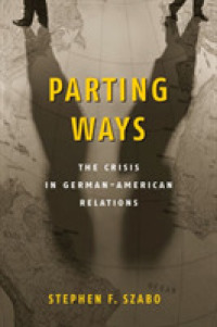 Parting Ways : The Crisis in German-American Relations