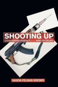 Shooting Up : Counterinsurgency and the War on Drugs
