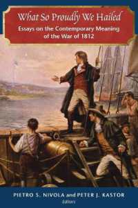 What So Proudly We Hailed : Essays on the Contemporary Meaning of the War of 1812