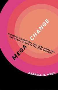 Megachange : Economic Disruption， Political Upheaval， and Social Strife in the 21st Century