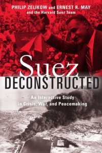 Suez Deconstructed : An Interactive Study in Crisis, War, and Peacemaking