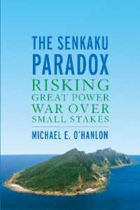 尖閣諸島問題のパラドクス<br>The Senkaku Paradox : Risking Great Power War over Small Stakes