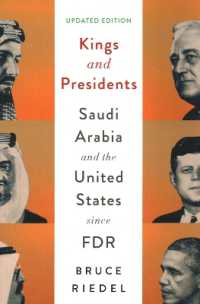 Kings and Presidents : Saudi Arabia and the United States since FDR (Geopolitics in the 21st Century)
