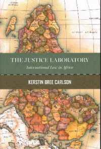 The Justice Laboratory : International Law in Africa (Insights: Critical Thinking on International Affairs)