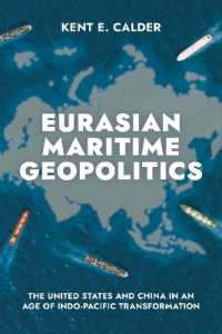 Eurasian Maritime Geopolitics : The United States and China in an Age of Indo-Pacific Transformation