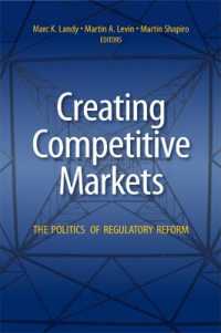 競争力ある市場の創造：規制改革の政治学と経済学<br>Creating Competitive Markets : The Politics of Regulatory Reform