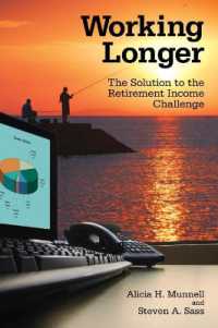 Working Longer : The Solution to the Retirement Income Challenge