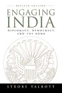 Engaging India : Diplomacy, Democracy, and the Bomb （2ND）