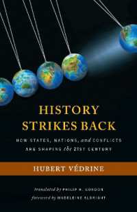 ２１世紀の国家、民族と紛争<br>History Strikes Back : How States, Nations, and Conflicts Are Shaping the 21st Century