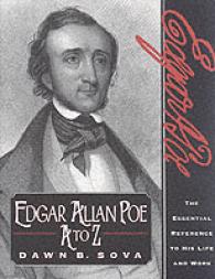 Edgar Allan Poe a to Z : The Essential Reference to His Life and Work (The Literary a to Z Series)