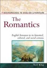 The Romantics (Backgrounds to English Literature)