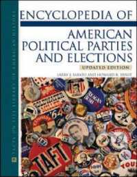 アメリカ政党・選挙百科事典<br>Encyclopedia of American Political Parties and Elections : Updated Edition