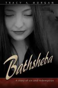 Bathsheba : A Story of Sin and Redemption