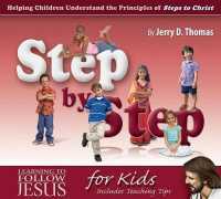 Step by Step : Helping Children Understand the Principles of Steps to Christ