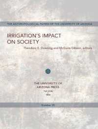 Irrigation's Impact on Society (Anthropological Papers)