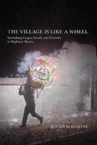 The Village Is Like a Wheel : Rethinking Cargos, Family, and Ethnicity in Highland Mexico
