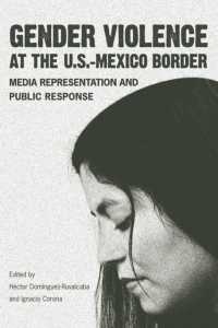 Gender Violence at the U.S.--Mexico Border : Media Representation and Public Response