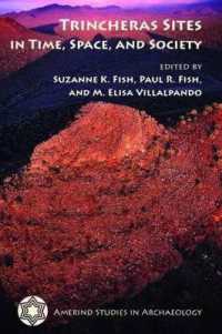 Trincheras Sites in Time， Space， and Society