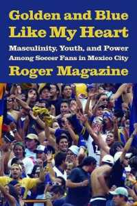 Golden and Blue Like My Heart : Masculinity, Youth, and Power among Soccer Fans in Mexico City