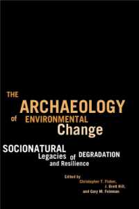 The Archaeology of Environmental Change : Socionatural Legacies of Degradation and Resilience
