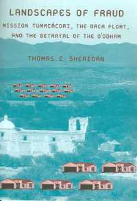 Landscapes of Fraud : Mission Tumacacori, the Baca Float, and the Betrayal of the O?Odham