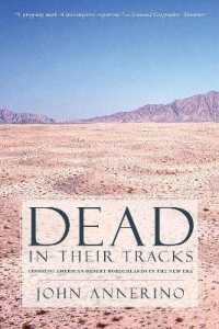 Dead in Their Tracks : Crossing America's Desert Borderlands in the New Era