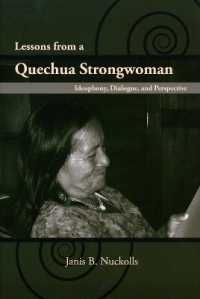 Lessons from a Quechua Strongwoman : Ideophony, Dialogue and Perspective (First Peoples: New Directions in Indigenous Studies)