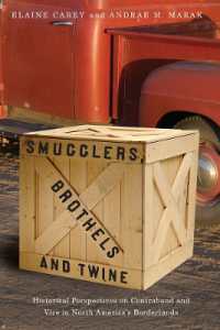Smugglers, Brothels and Twine : Historical Perspectives on Contraband and Vice in North America's Borderlands