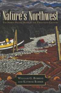 Nature's Northwest : The North Pacific Slope in the Twentieth Century (The Modern American West)