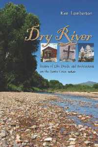 Dry River : Stories of Life, Death and Redemption on the Santa Cruz