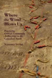 Where the Wind Blows Us : Practicing Critical Community Archaeology in the Canadian North (The Archaeology of Colonialism in Native North America)