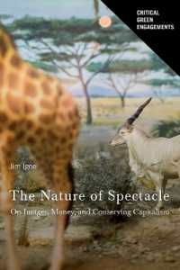 The Nature of Spectacle : On Images, Money, and Conserving Capitalism (Critical Green Engagements: Investigating the Green Economy and its Alternatives)