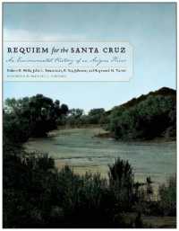 Requiem for the Santa Cruz : An Environmental History of an Arizona River