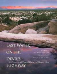 Last Water on the Devil's Highway : A Cultural and Natural History of Tinajas Altas (The Southwest Center Series)